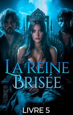 Cover image for La reine brisée Livre 5