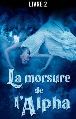 La morsure de l'alpha Livre 2