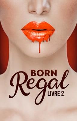 Cover image for Born Regal (français) Livre 2