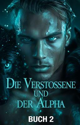 Die Verstoßene und der Alpha Buch 2