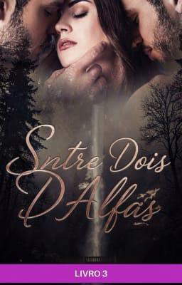 Entre dois Alfas Livro 3