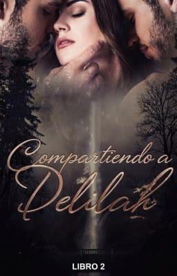 Cover image for Compartiendo a Delilah Libro 2