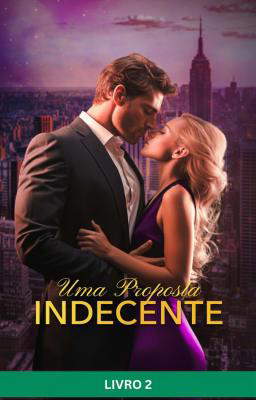 Uma Proposta Indecente Livro 2