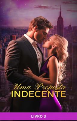 Uma Proposta Indecente Livro 3