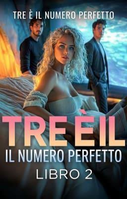 Cover image for Tre è il numero perfetto Libro 2