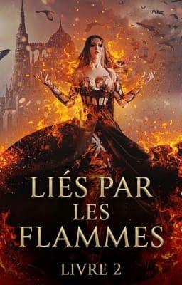 Cover image for Liés par les Flammes  Livre 2