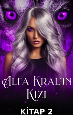 Cover image for Alfa Kral'ın Kızı Kitap 2