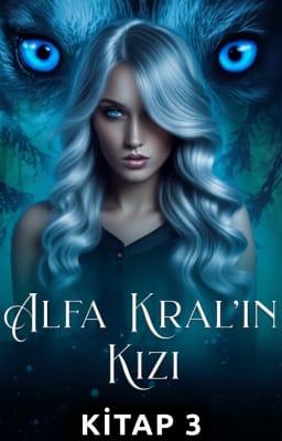 Cover image for Alfa Kral'ın Kızı Kitap 3