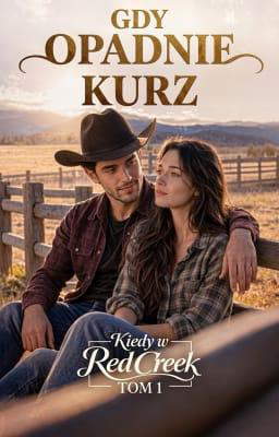 Kiedy w Red Creek Tom 1: Gdy opadnie kurz