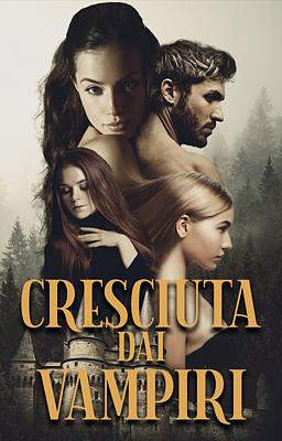 Cresciuta dai vampiri