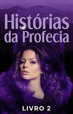 Cover image for Histórias da Profecia Livro 2