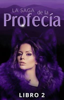 Cover image for La saga de la profecía Libro 2