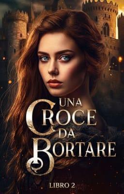Cover image for Una croce da portare Libro 2