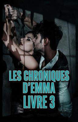 Les Chroniques d'Emma Tome 3
