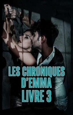 Les Chroniques d'Emma Tome 3