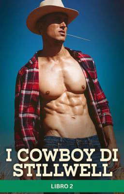 I cowboy di Stillwell Libro 2