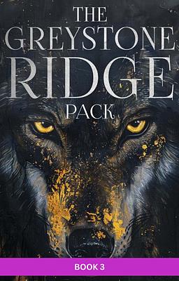 Cover image for La Meute de Greystone Ridge Tome 3