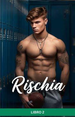 Rischia Libro 2