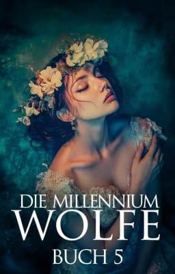 Cover image for Die Millennium Wölfe Buch 5