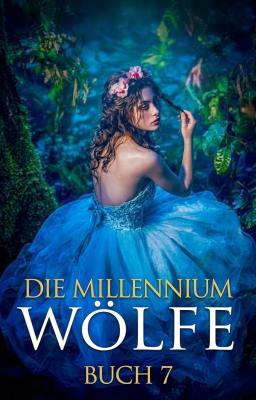 Cover image for Die Millennium Wölfe Buch 7