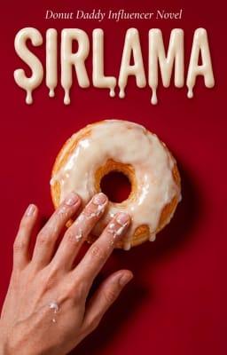 Cover image for Sır (Donut Daddy Influencer Romanı)
