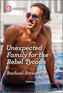 Cover image for Unexpected Family for the Rebel Tycoon