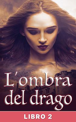 Cover image for L'ombra del drago Libro 2