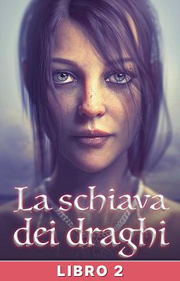 Cover image for La schiava dei draghi Libro 2