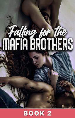 Falling for the Mafia Brothers Book 2