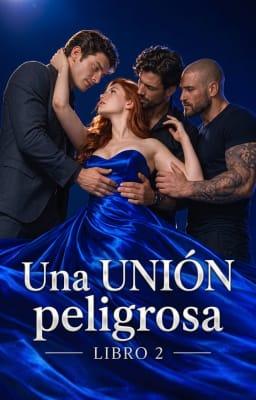 Cover image for Una unión peligrosa libro 2