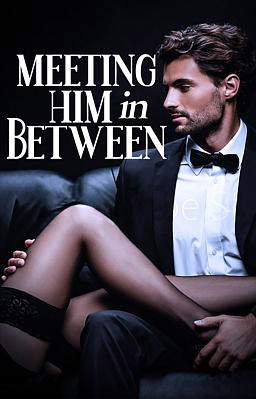 Meeting Him in Between