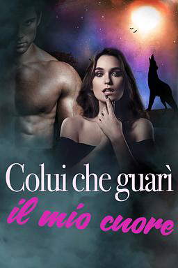 Colui che guarì il mio cuore