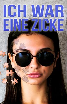 Ich war eine Zicke