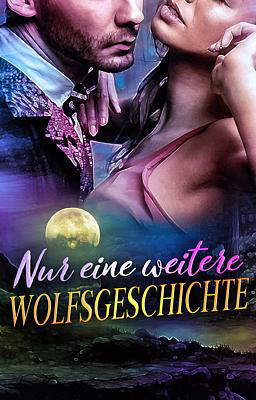 Nur eine weitere Wolfsgeschichte