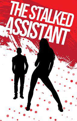The Stalked Assistant