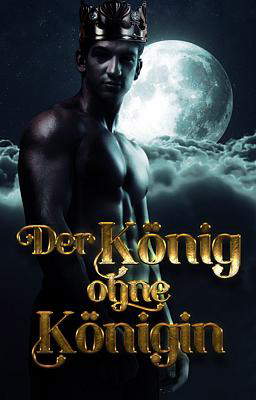 Der König ohne Königin