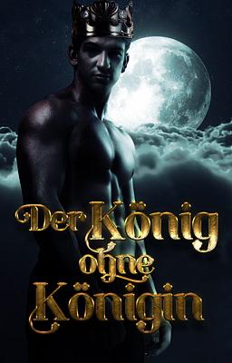 Der König ohne Königin