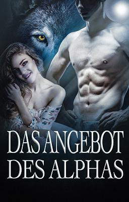 Das Angebot des Alphas
