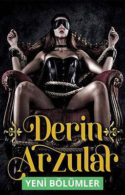 Derin Arzular