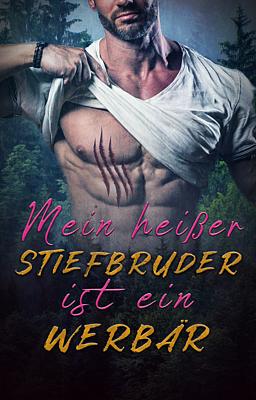 Cover image for Mein heißer Stiefbruder ist ein Werbär