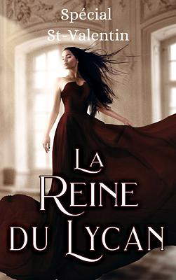 La Reine des Lycans : Saint-Valentin