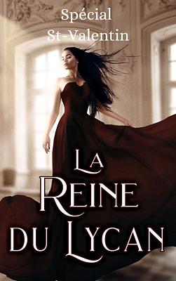 Cover image for La Reine des Lycans : Saint-Valentin