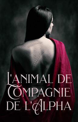 L'Animal de Compagnie de l'Alpha