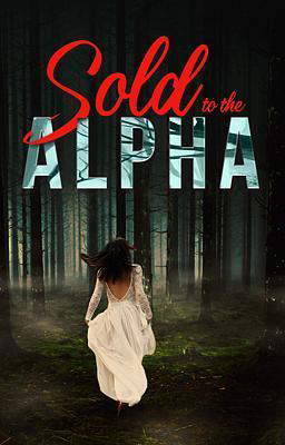 Sold to the Alpha (Deutsch)