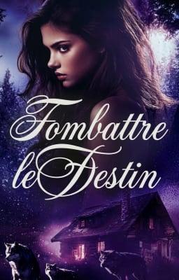 Série du Destin : Combattre le Destin