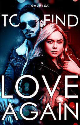 To Find Love Again