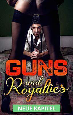 Guns and Royalties (Deutsch)