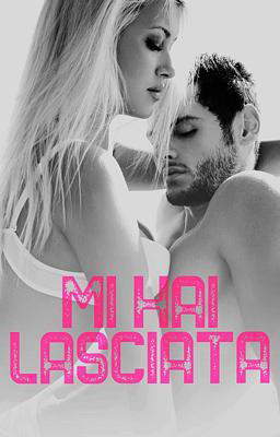 Mi hai lasciata