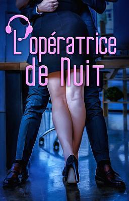 L’opératrice de Nuit