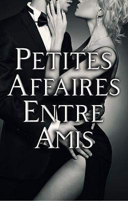 Petites Affaires entre Amis